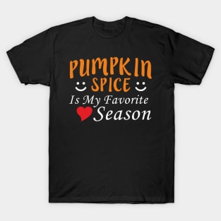 Pumpkin Spice Is My Favorite Season Halloween T-Shirt